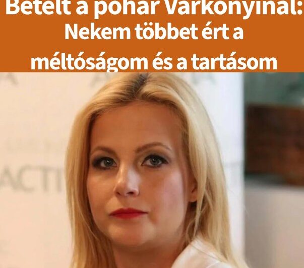 Betelt a pohár Várkonyi Andreánál: Nekem többet ért a méltóságom és a tartásom 😮 👇