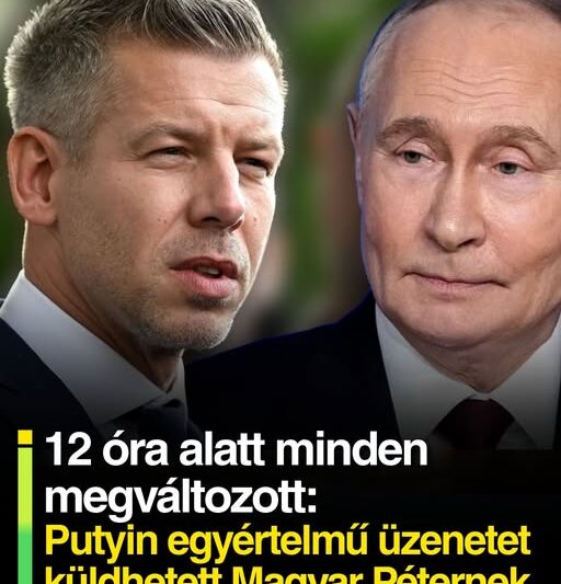 12 óra alatt minden megváltozott: Putyin egyértelmű üzenetet küldhetett Magyar Péternek