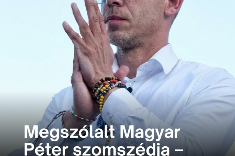 Megszólalt Magyar Péter szomszédja. Így viselkedik, amikor nem látja, és nem hallja senki: