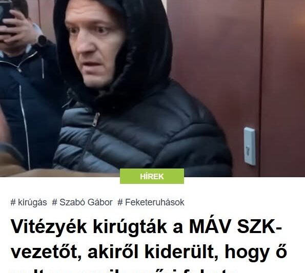 Vitézyék kirúgták a MÁV SZK-vezetőt, akiről kiderült, hogy ő volt az egyik győri fekete ruhás provokátor