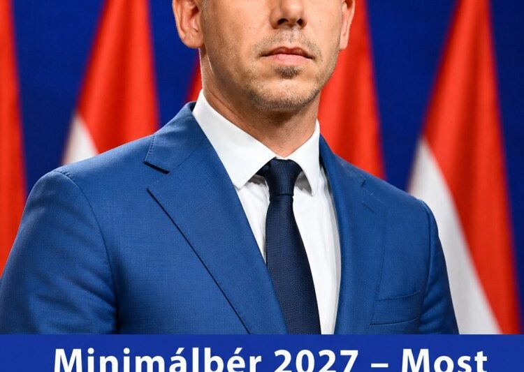 Minimálbér 2027 – Most kaptuk a hírt, ha ez igaz, aranyélet jön Magyarországon! – MindenegybenBlog